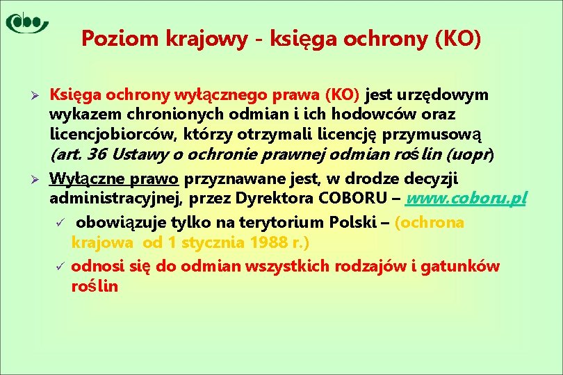 Poziom krajowy - księga ochrony (KO) Ø Ø Księga ochrony wyłącznego prawa (KO) jest