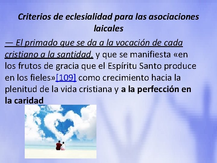Criterios de eclesialidad para las asociaciones laicales — El primado que se da a