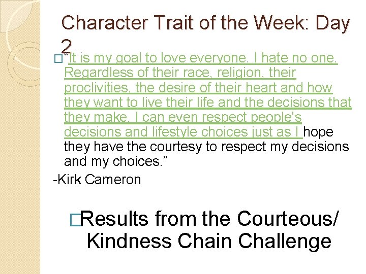 Character Trait of the Week: Day 2 �“It is my goal to love everyone.