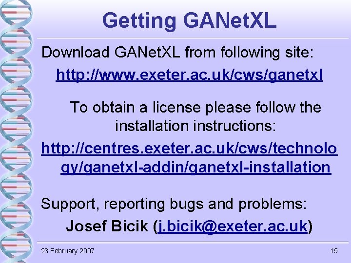 Getting GANet. XL Download GANet. XL from following site: http: //www. exeter. ac. uk/cws/ganetxl
