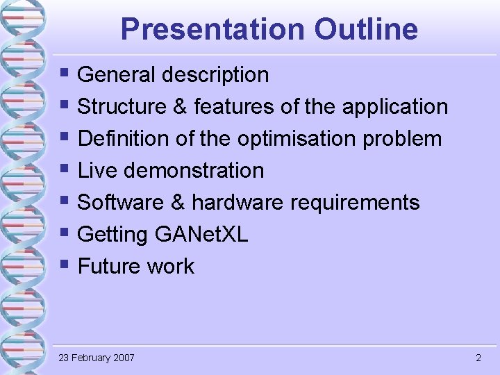 Presentation Outline § General description § Structure & features of the application § Definition