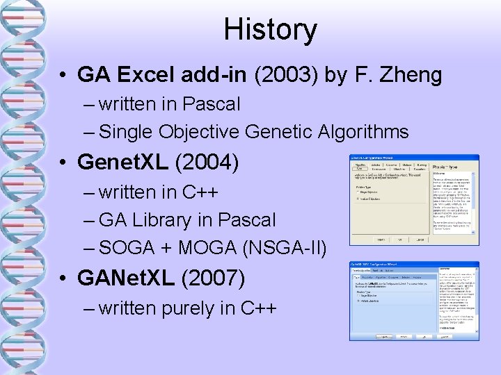 History • GA Excel add-in (2003) by F. Zheng – written in Pascal –