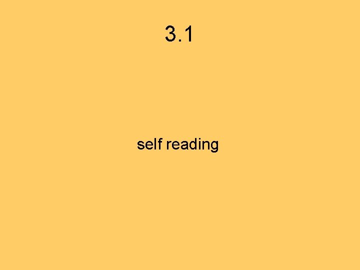 3. 1 self reading 3. 1 self reading