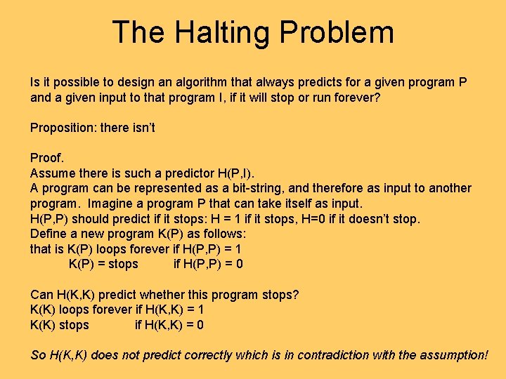 The Halting Problem Is it possible to design an algorithm that always predicts for The Halting Problem Is it possible to design an algorithm that always predicts for