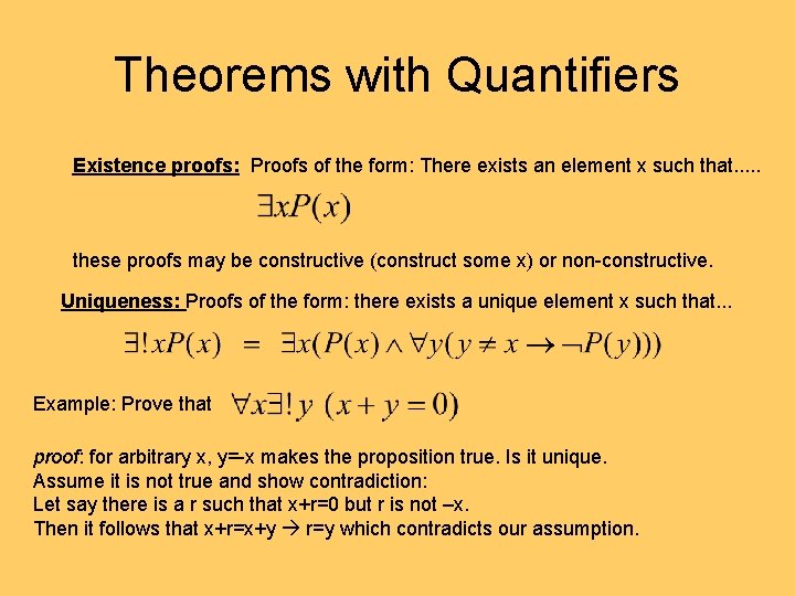 Theorems with Quantifiers Existence proofs: Proofs of the form: There exists an element x Theorems with Quantifiers Existence proofs: Proofs of the form: There exists an element x