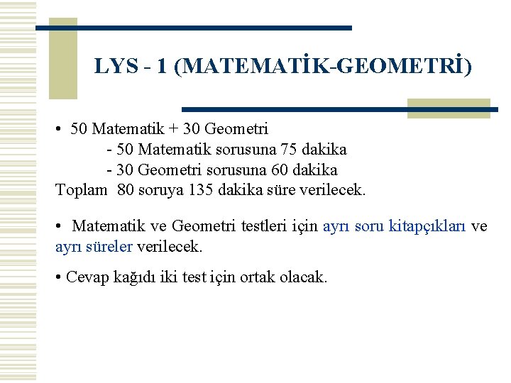 LYS - 1 (MATEMATİK-GEOMETRİ) • 50 Matematik + 30 Geometri - 50 Matematik sorusuna
