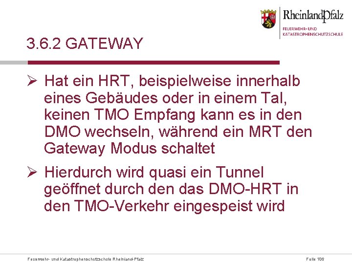 3. 6. 2 GATEWAY Ø Hat ein HRT, beispielweise innerhalb eines Gebäudes oder in