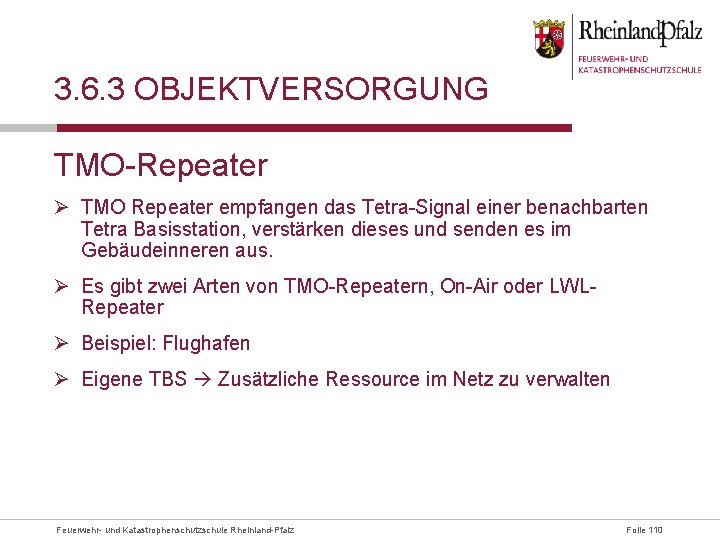 3. 6. 3 OBJEKTVERSORGUNG TMO-Repeater Ø TMO Repeater empfangen das Tetra-Signal einer benachbarten Tetra