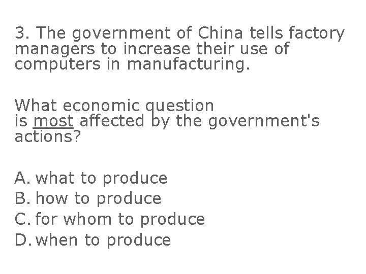 3. The government of China tells factory managers to increase their use of computers