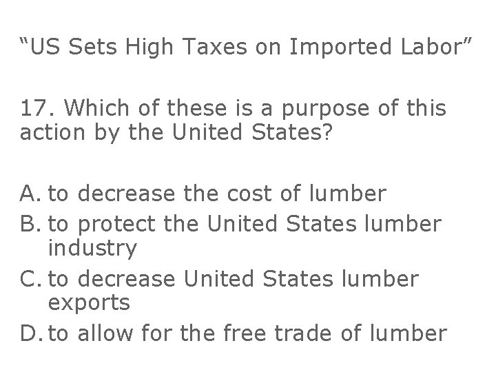 “US Sets High Taxes on Imported Labor” 17. Which of these is a purpose
