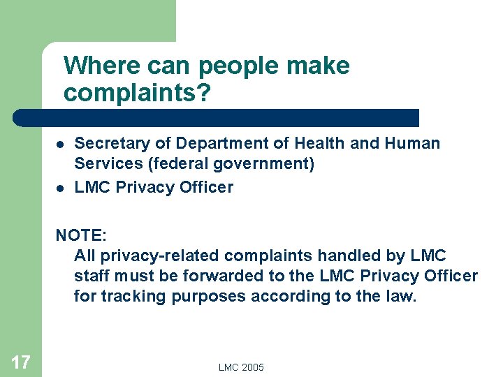 Where can people make complaints? l l Secretary of Department of Health and Human