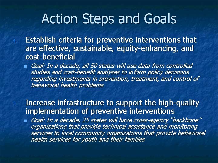 Action Steps and Goals 4. Establish criteria for preventive interventions that are effective, sustainable, Action Steps and Goals 4. Establish criteria for preventive interventions that are effective, sustainable,