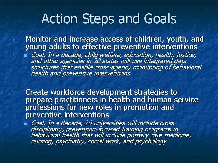 Action Steps and Goals 6. Monitor and increase access of children, youth, and young Action Steps and Goals 6. Monitor and increase access of children, youth, and young