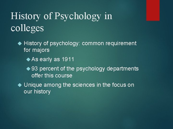 History of Psychology in colleges History of psychology: common requirement for majors As early