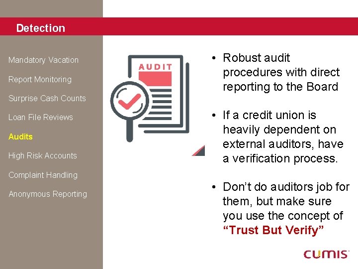 Detection Mandatory Vacation Report Monitoring • Robust audit procedures with direct reporting to the