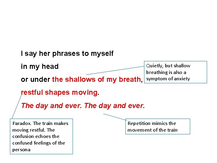 I say her phrases to myself Quietly, but shallow breathing is also a or