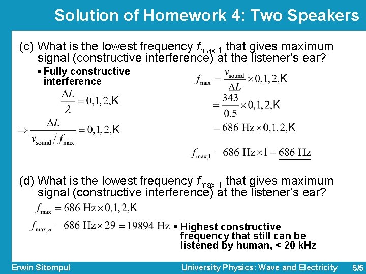 Solution of Homework 4: Two Speakers (c) What is the lowest frequency fmax, 1