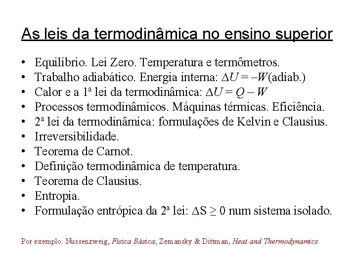 As leis da termodinâmica no ensino superior • • • Equilíbrio. Lei Zero. Temperatura