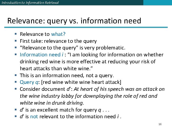 Introduction to Information Retrieval Relevance: query vs. information need § § § § §