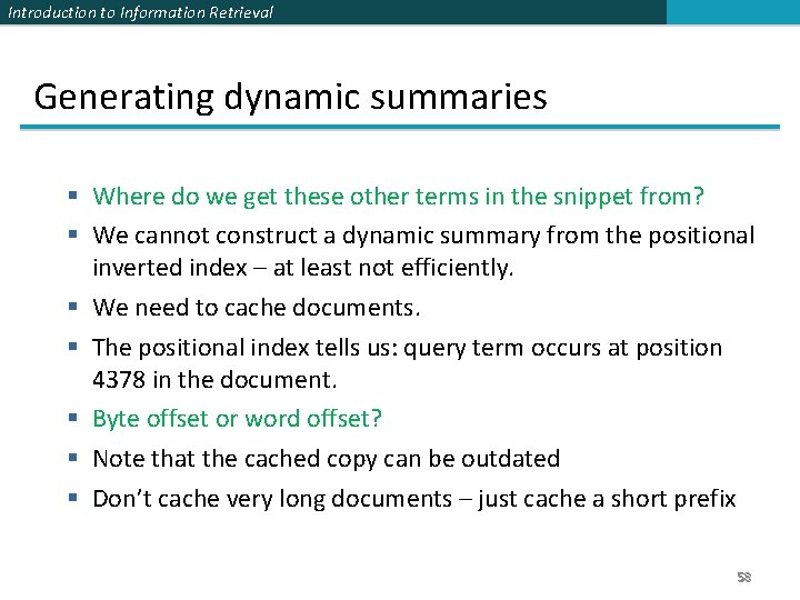 Introduction to Information Retrieval Generating dynamic summaries § Where do we get these other