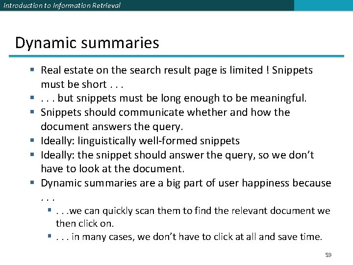 Introduction to Information Retrieval Dynamic summaries § Real estate on the search result page
