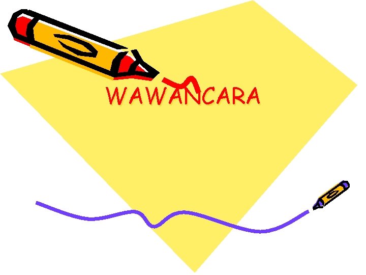 WAWANCARA 