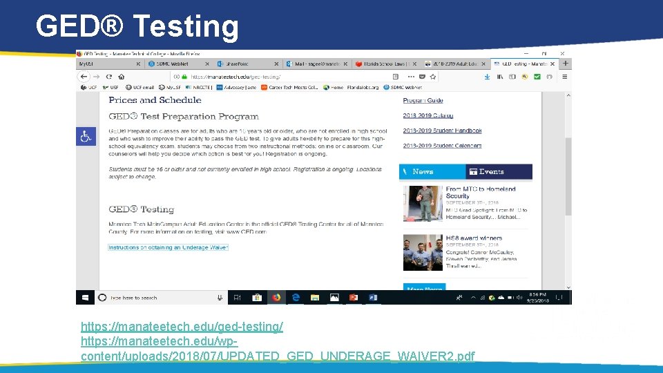 GED® Testing https: //manateetech. edu/ged-testing/ https: //manateetech. edu/wpcontent/uploads/2018/07/UPDATED_GED_UNDERAGE_WAIVER 2. pdf 