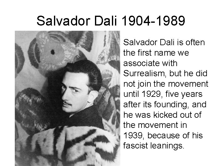 Salvador Dali 1904 -1989 • Salvador Dali is often the first name we associate
