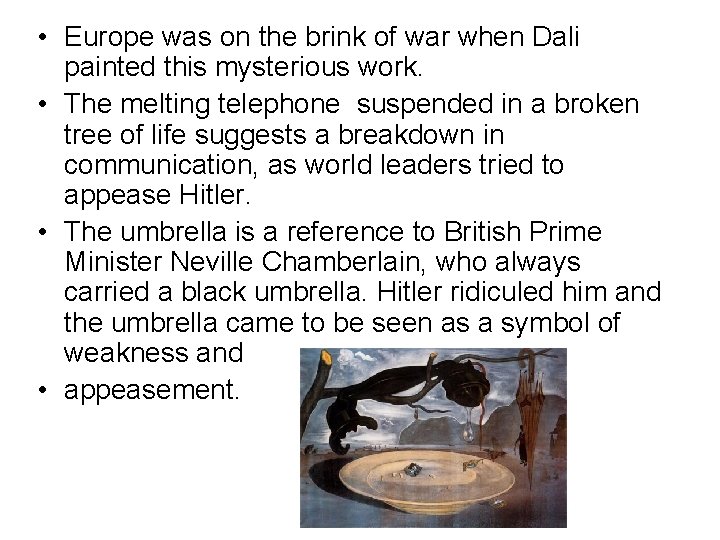  • Europe was on the brink of war when Dali painted this mysterious