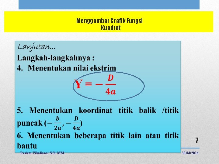 Menggambar Grafik Fungsi Kuadrat 7 Resista Vikaliana, S. Si. MM 30/04/2016 