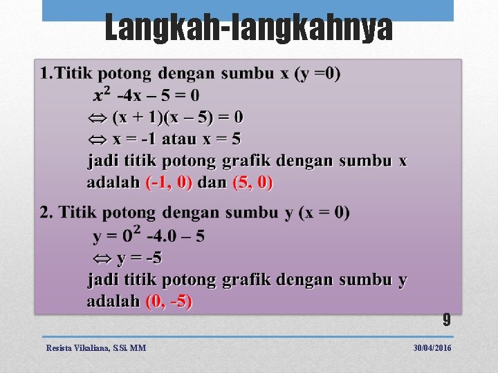 Langkah-langkahnya 9 Resista Vikaliana, S. Si. MM 30/04/2016 