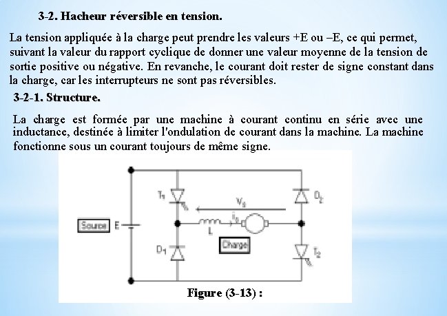 3 -2. Hacheur réversible en tension. La tension appliquée à la charge peut prendre