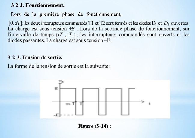 3 -2 -2. Fonctionnement. Lors de la première phase de fonctionnement, Figure (3 -14)