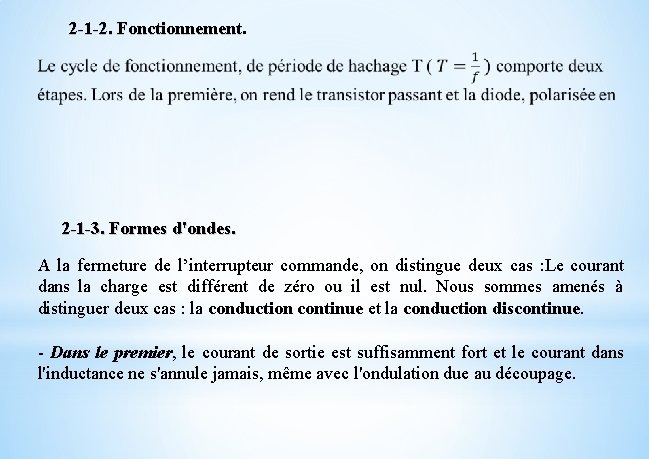 2 -1 -2. Fonctionnement 2 -1 -3. Formes d'ondes. A la fermeture de l’interrupteur