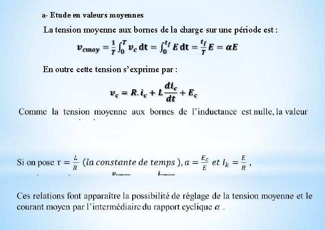 a- Etude en valeurs moyennes La tension moyenne aux bornes de la charge sur