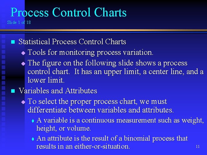 Process Control Charts Slide 1 of 18 n n Statistical Process Control Charts u