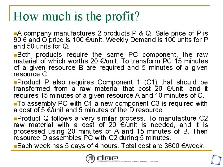 How much is the profit? n. A company manufactures 2 products P & Q.