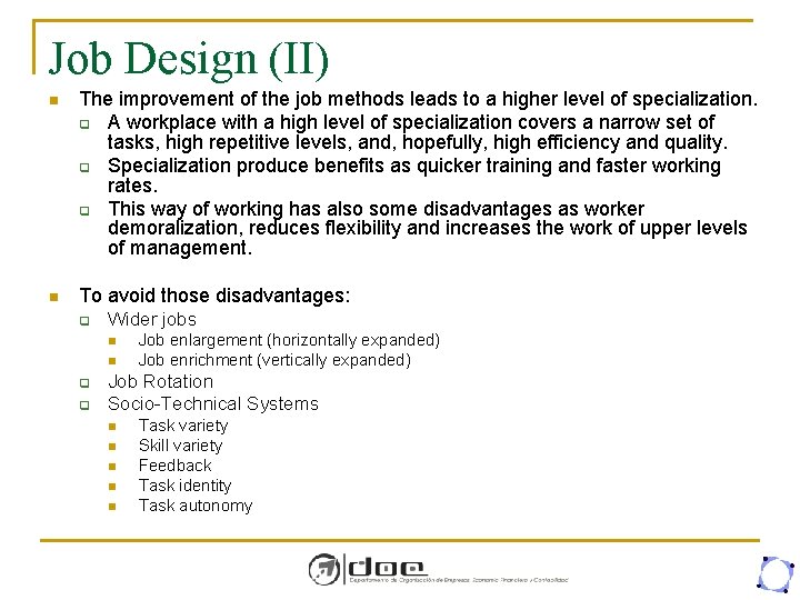 Job Design (II) n The improvement of the job methods leads to a higher