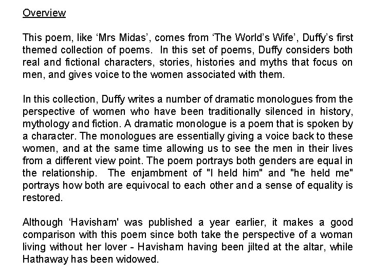 Overview This poem, like ‘Mrs Midas’, comes from ‘The World’s Wife’, Duffy’s first themed