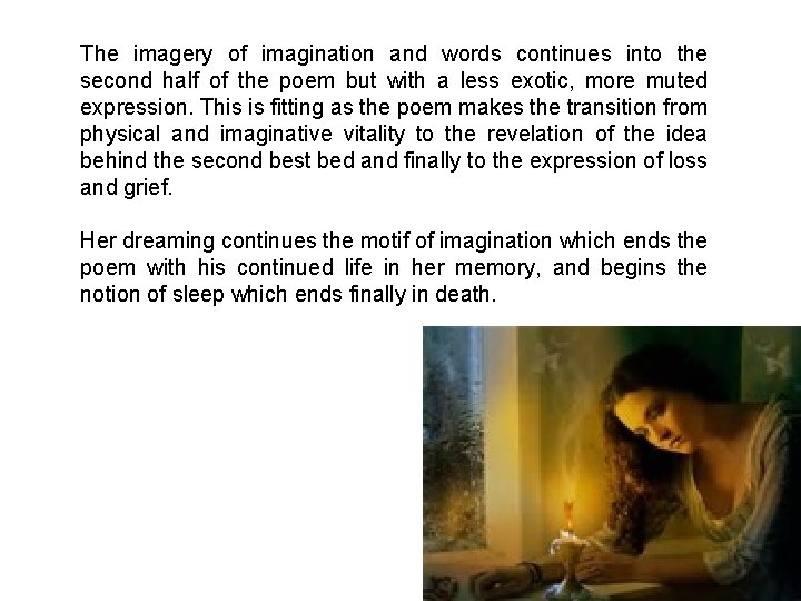The imagery of imagination and words continues into the second half of the poem