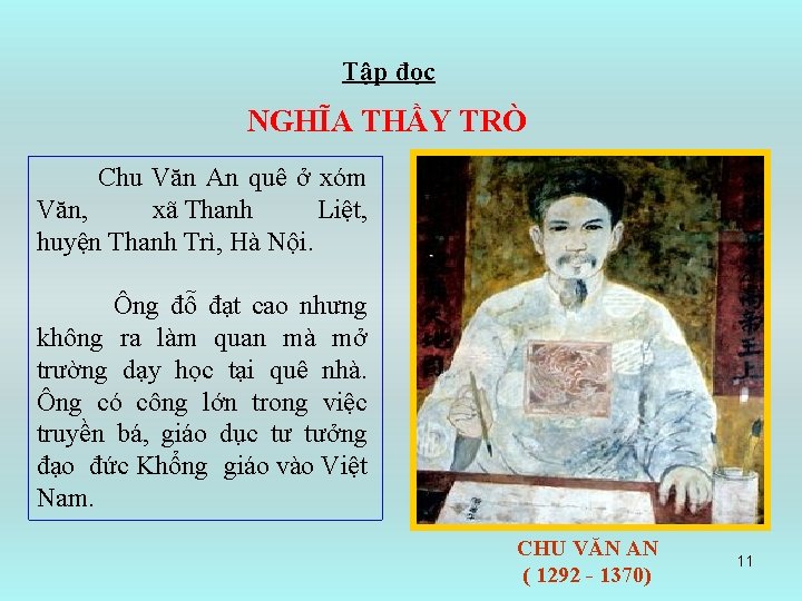 Tập đọc NGHĨA THẦY TRÒ Chu Văn An quê ở xóm Văn, xã Thanh