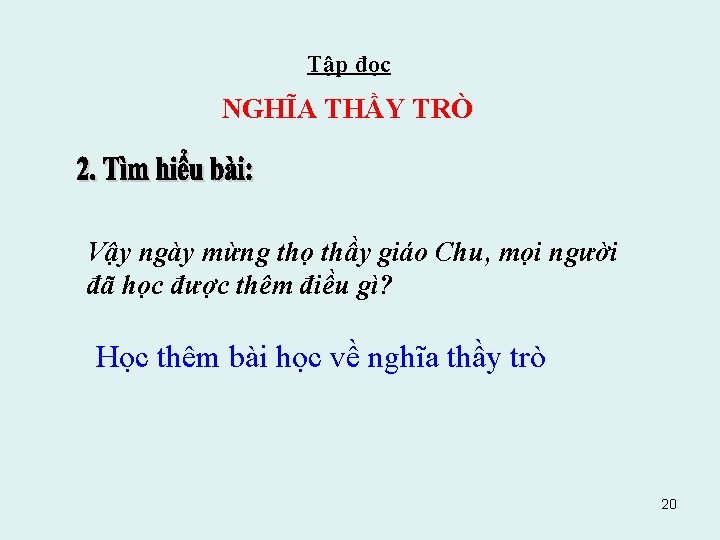 Tập đọc NGHĨA THẦY TRÒ Vậy ngày mừng thọ thầy giáo Chu, mọi người