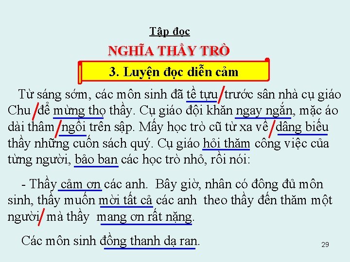 Tập đọc NGHĨA THẦY TRÒ 3. Luyện đọc diễn cảm Từ sáng sớm, các