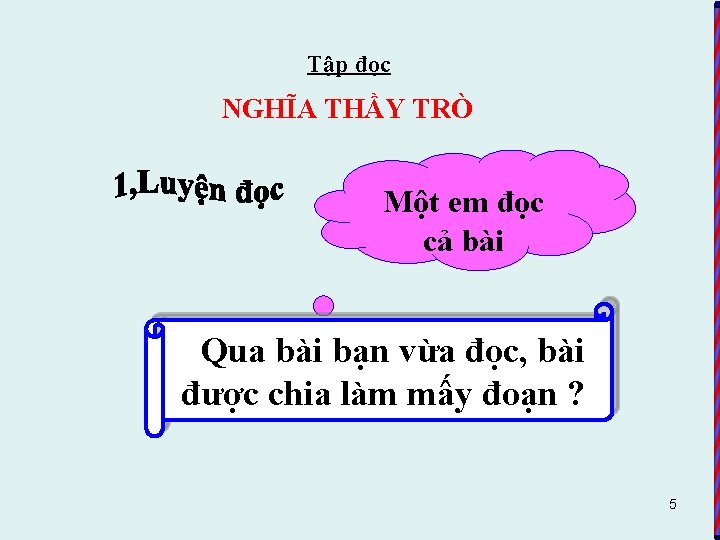 Tập đọc NGHĨA THẦY TRÒ Một em đọc cả bài Qua bài bạn vừa