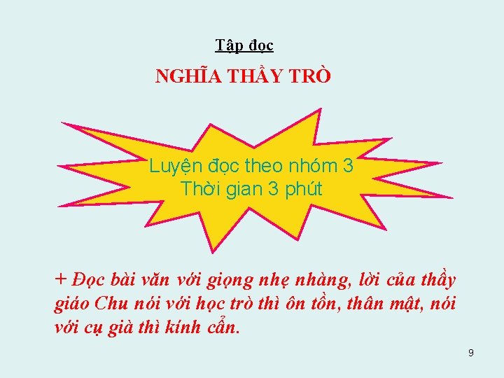 Tập đọc NGHĨA THẦY TRÒ Luyện đọc theo nhóm 3 Thời gian 3 phút