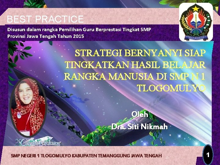 BEST PRACTICE Disusun dalam rangka Pemilihan Guru Berprestasi Tingkat SMP Provinsi Jawa Tengah Tahun