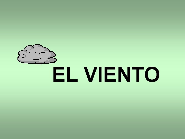 EL VIENTO EL VIENTO