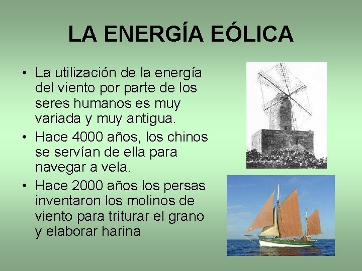 LA ENERGÍA EÓLICA • La utilización de la energía del viento por parte de LA ENERGÍA EÓLICA • La utilización de la energía del viento por parte de