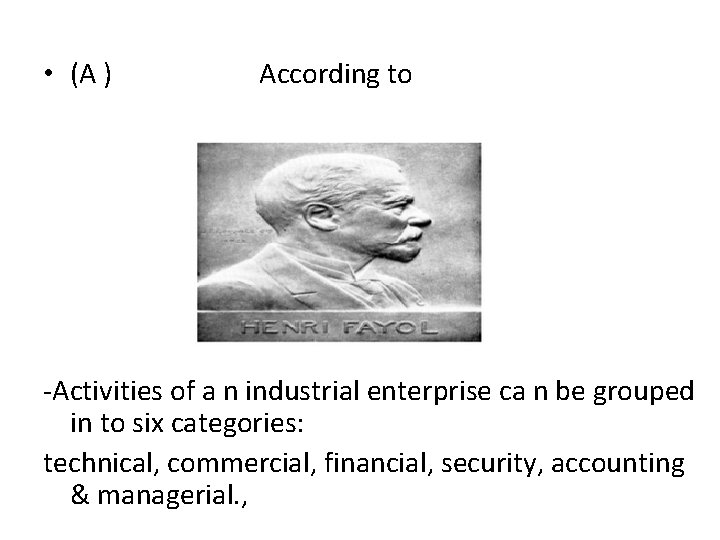  • (A ) According to -Activities of a n industrial enterprise ca n