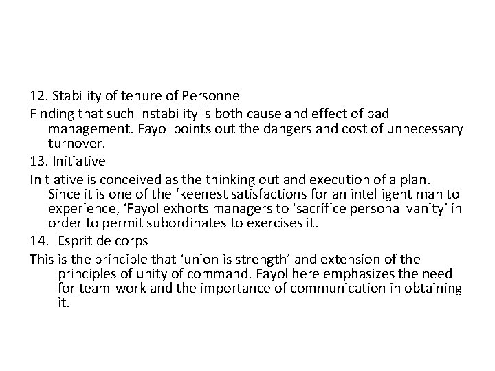 12. Stability of tenure of Personnel Finding that such instability is both cause and